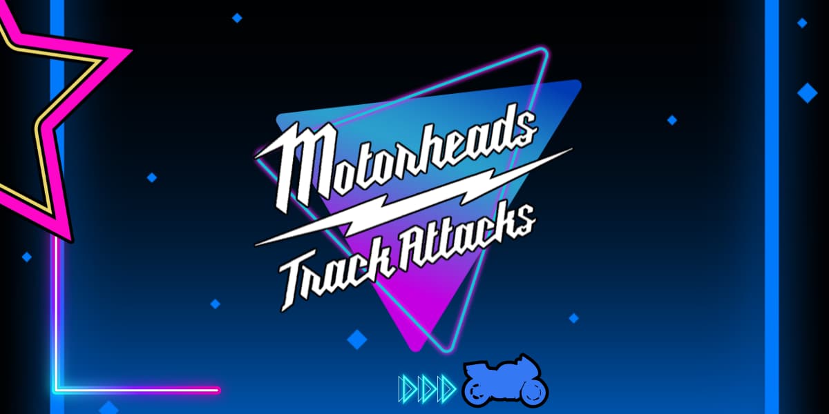 motorheads track attack
